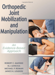 Orthopedic Joint Mobilization and Manipulation: An Evidence-Based Approach