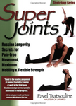 Super Joints: Russian Longevity Secrets for Pain-Free Movement